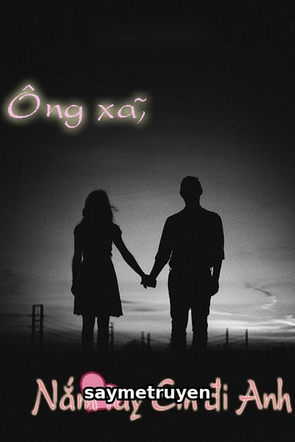 Ông Xã, Nắm Tay Em Đi Anh