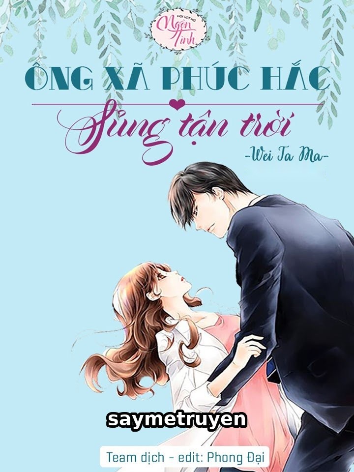 Ông Xã Phúc Hắc: Sủng Tận Trời