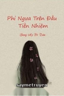 Phi Ngựa Trên Đầu Tiền Nhiệm