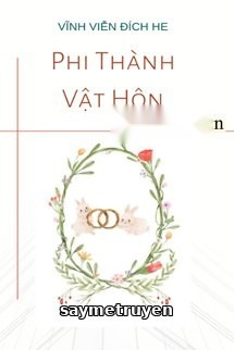Phi Thành Vật Hôn