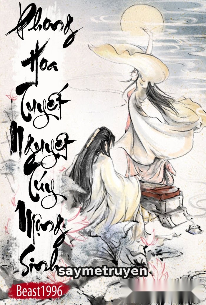 Phong Hoa Tuyết Nguyệt Túy Mộng Sinh