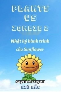 Plants Vs Zombie 2 - Nhật Ký Hành Trình Của Sunflower