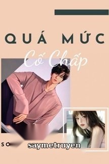 Quá Mức Cố Chấp