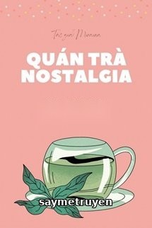 Quán Trà Nostalgia
