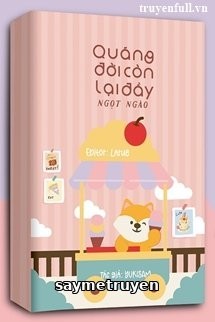 Quãng Đời Còn Lại Đầy Ngọt Ngào