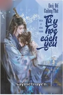 Quỷ Đế Cuồng Thê Tà Y Học Cách Yêu