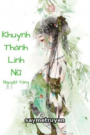 [Quyển 1] Vận Mệnh Đổi Xoay - Khuynh Thành Linh Nữ