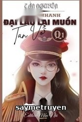 [Quyển 2] Đại Lão Lại Muốn Tan Vỡ