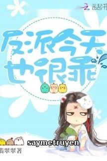 [Quyển 2] Nhân Vật Phản Diện Hôm Nay Cũng Thật Ngoan