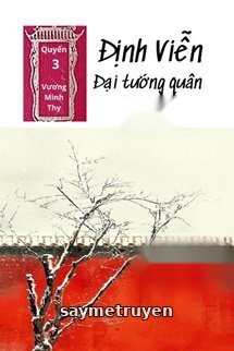 [Quyển 3] Định Viễn Đại Tướng Quân Truyện - Tình Nhi Nữ