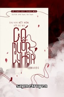 Sau Khi Kết Hôn Với Ác Ma, Có Muốn Ly Hôn Cũng Không Được