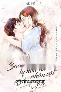 Sau Khi Ly Hôn Với Nhân Vật Phản Diện