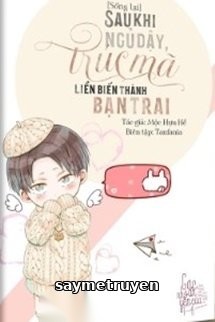 Sau Khi Ngủ Dậy, Trúc Mã Liền Biến Thành Bạn Trai