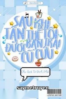 Sau Khi Tận Thế Tôi Được Bạn Trai Cũ Cứu