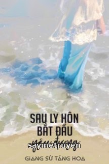 Sau Ly Hôn Bắt Đầu Yêu Đương
