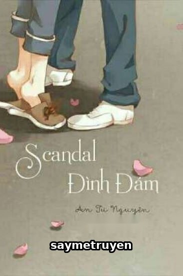 Scandal Đình Đám - An Tương Nguyên