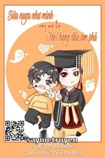 Siêu Nugu Như Mình Vậy Mà Là Idol Hàng Đầu Âm Phủ