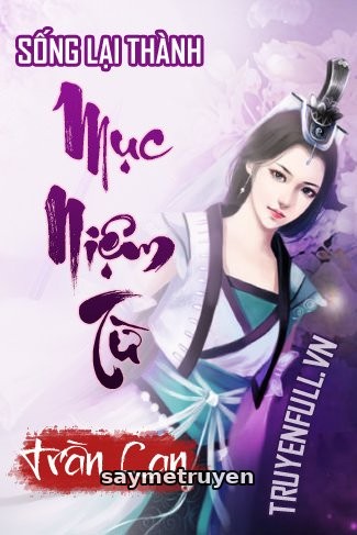 Sống Lại Thành Mục Niệm Từ
