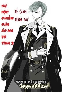 Sự Độc Chiếm Của Ác Ma Vô Tình 2