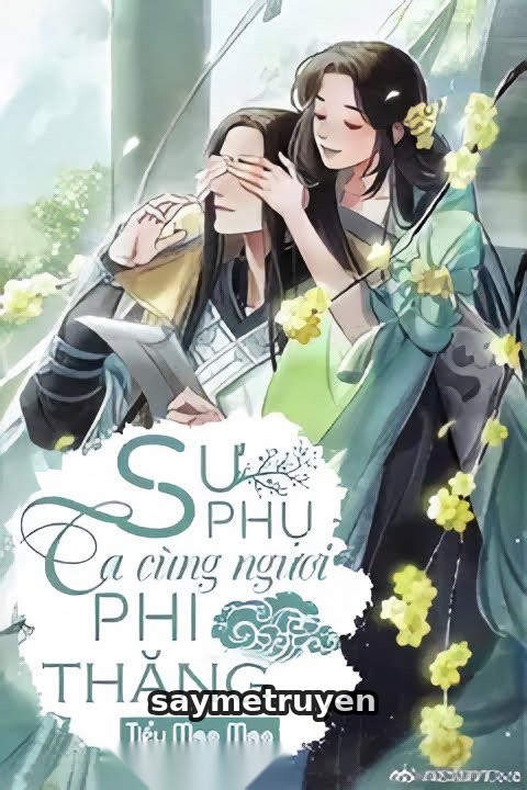 Sư Phụ Ta Cùng Ngươi Phi Thăng