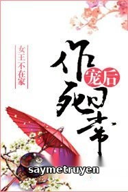 Sủng Hậu Tìm Chết Hàng Ngày
