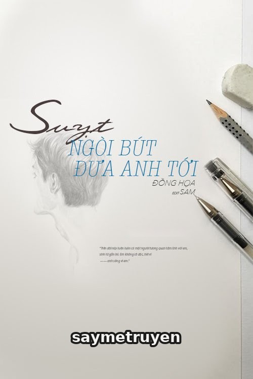 Suỵt, Ngòi Bút Đưa Anh Tới