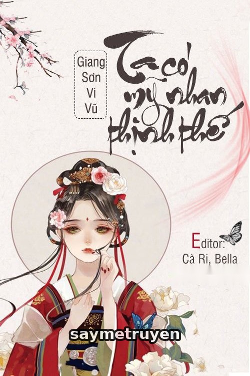 Ta Có Mỹ Nhan Thịnh Thế