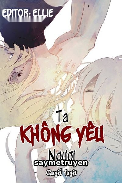 Ta Không Yêu Ngươi - Chuyện Tình Thứ Tư