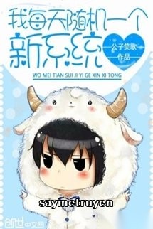 Ta Mỗi Ngày Nhận Một Hệ Thống Mới