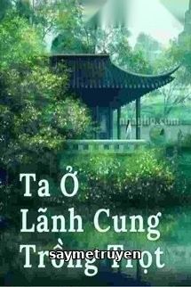 Ta Ở Lãnh Cung Trồng Trọt