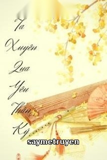 Ta Xuyên Qua Yêu Thần Ký