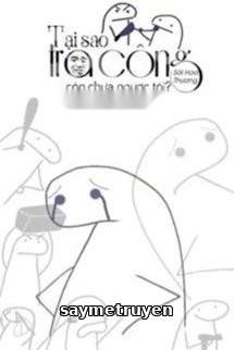 Tại Sao Tra Công Còn Chưa Ngược Tôi?