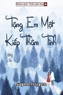 Tặng Anh Một Kiếp Thâm Tình