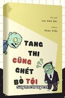Tang Thi Cũng Ghét Bỏ Tôi
