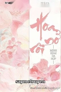 Tập Truyện Ngắn: Hoa Nở Rồi