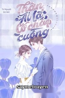 Thân Ái Là Cố Chấp Cuồng
