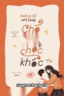 Thẳng Nữ Sắt Thép, Chó Con Bị Chọc Khóc