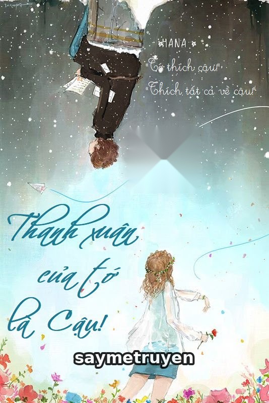 Thanh Xuân Của Tớ Là Cậu