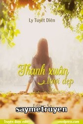 Thanh Xuân Tươi Đẹp – Ly Tuyết Diên