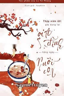 Thập Niên 60: Gây Dựng Lại Gia Đình Hằng Ngày Nuôi Con