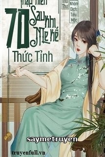 Thập Niên 70: Mẹ Kế Sau Khi Thức Tỉnh