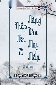 [Thập Niên 70] Nàng Dâu May Mắn
