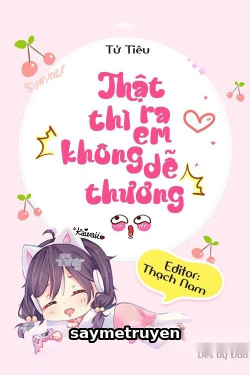 Thật Ra Thì Em Không Dễ Thương