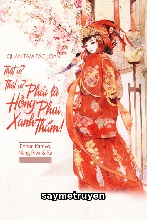 Thật Ư? Thật Ư? Phải Là Hồng Phai Xanh Thắm
