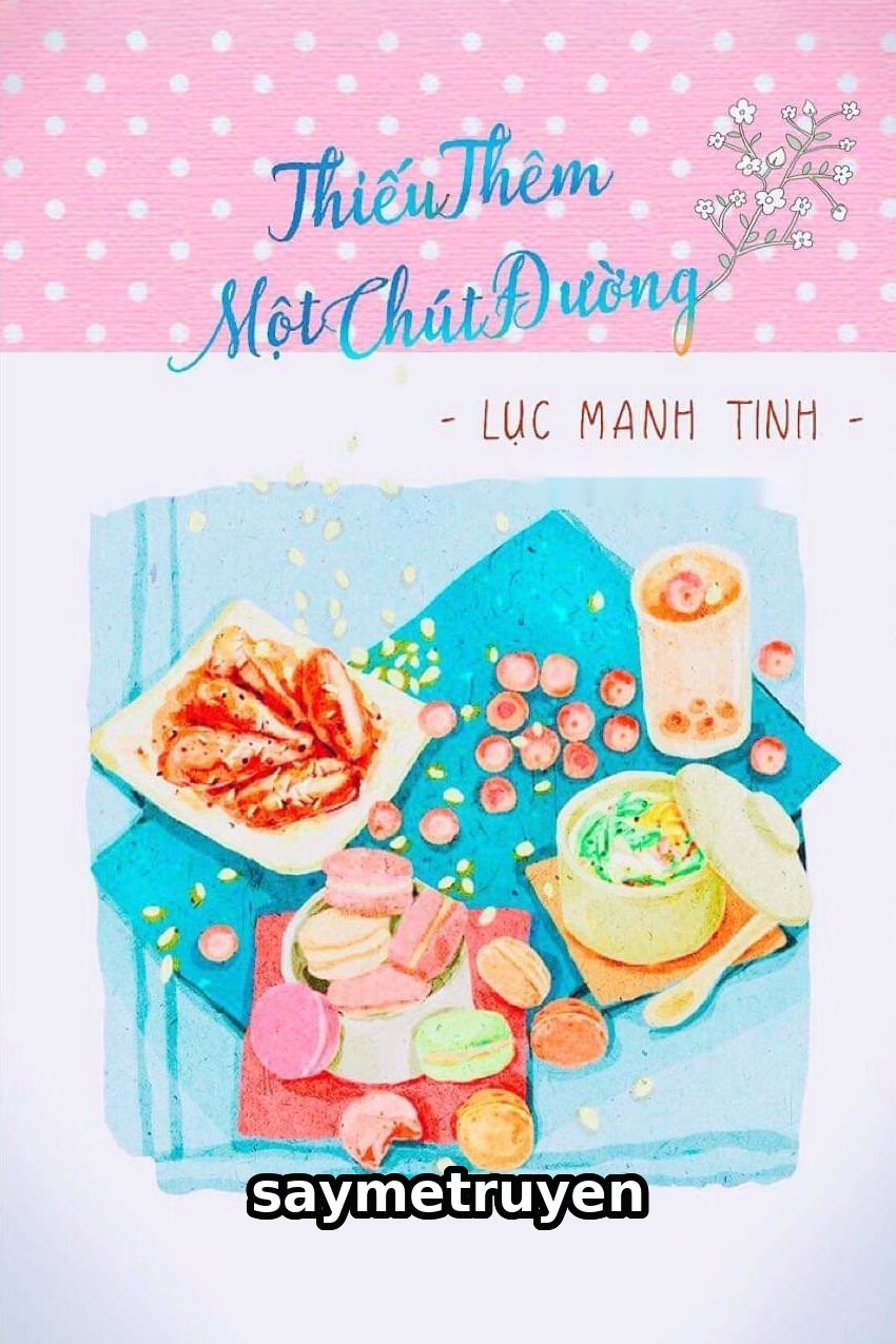 Thiếu Thêm Một Chút Đường