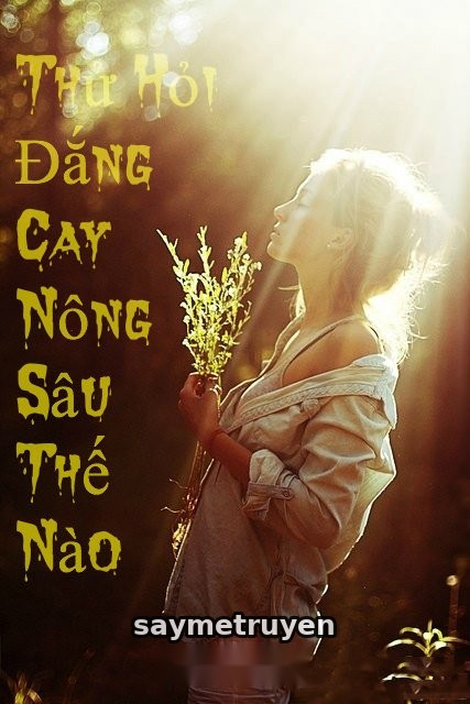 Thử Hỏi Đắng Cay Nông Sâu Thế Nào