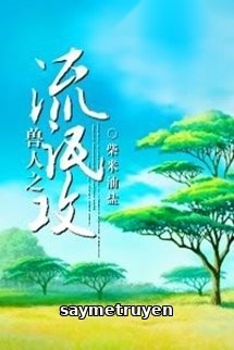 Thú Nhân Chi Lưu Manh Công