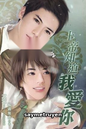 Thượng Đế Biết Tôi Yêu Em