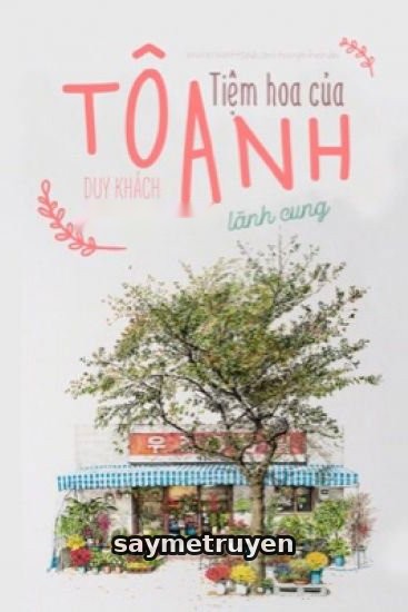 Tiệm Hoa Của Tô Anh