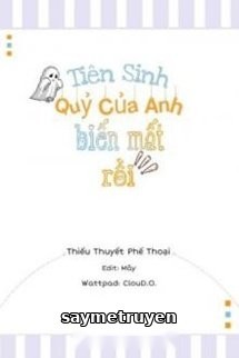 Tiên Sinh, Quỷ Của Anh Biến Mất Rồi